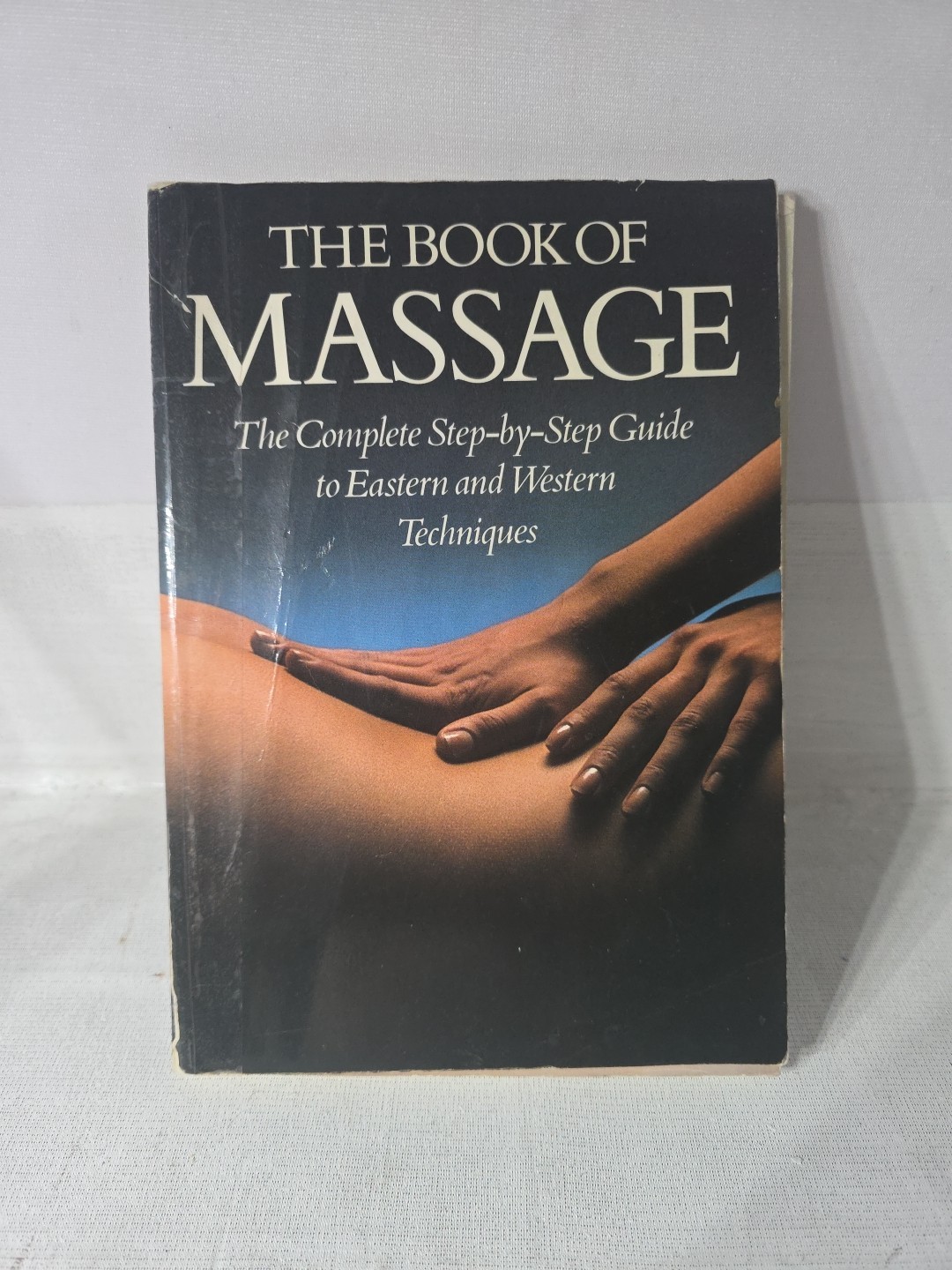 THE BOOK OF MASSAGE – Experience Health & Vitality / The Pleasure Of Caring
