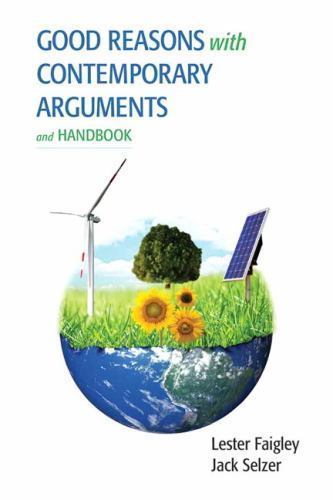 Good Reasons with Contemporary Arguments and Handbook (Myreadinglab) by Faigley