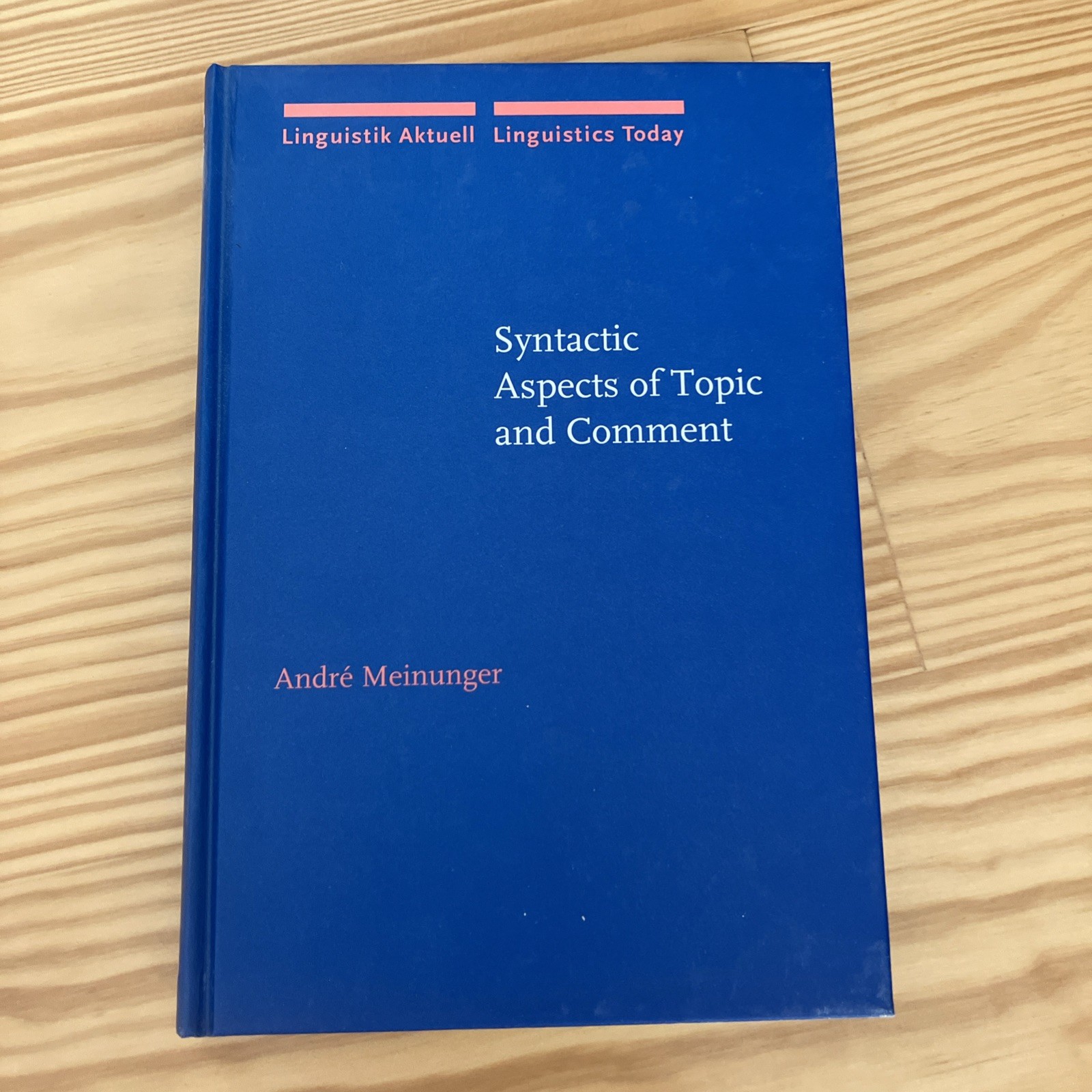 Linguistik Aktuell/Linguistics Today: Syntactic Aspects Of Topic And Comment
