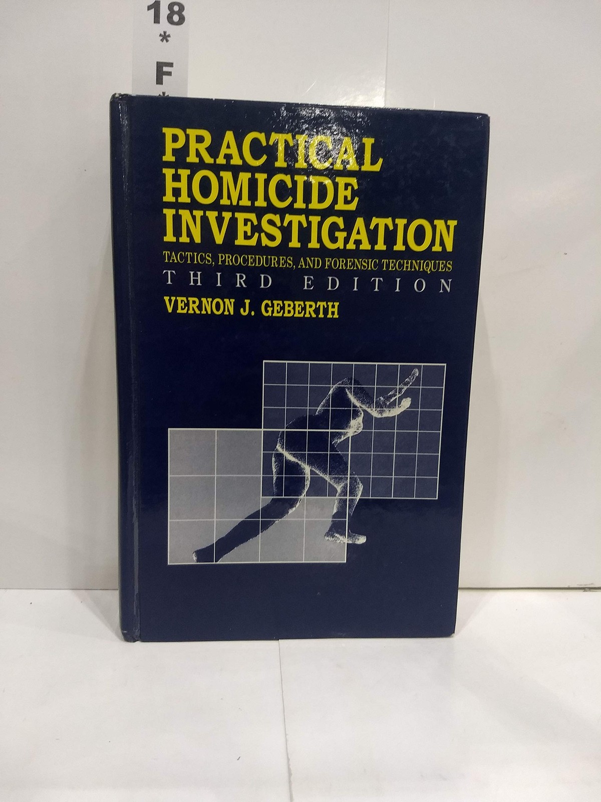 Practical Homicide Investigation Tactics Procedures Forensic Tec…