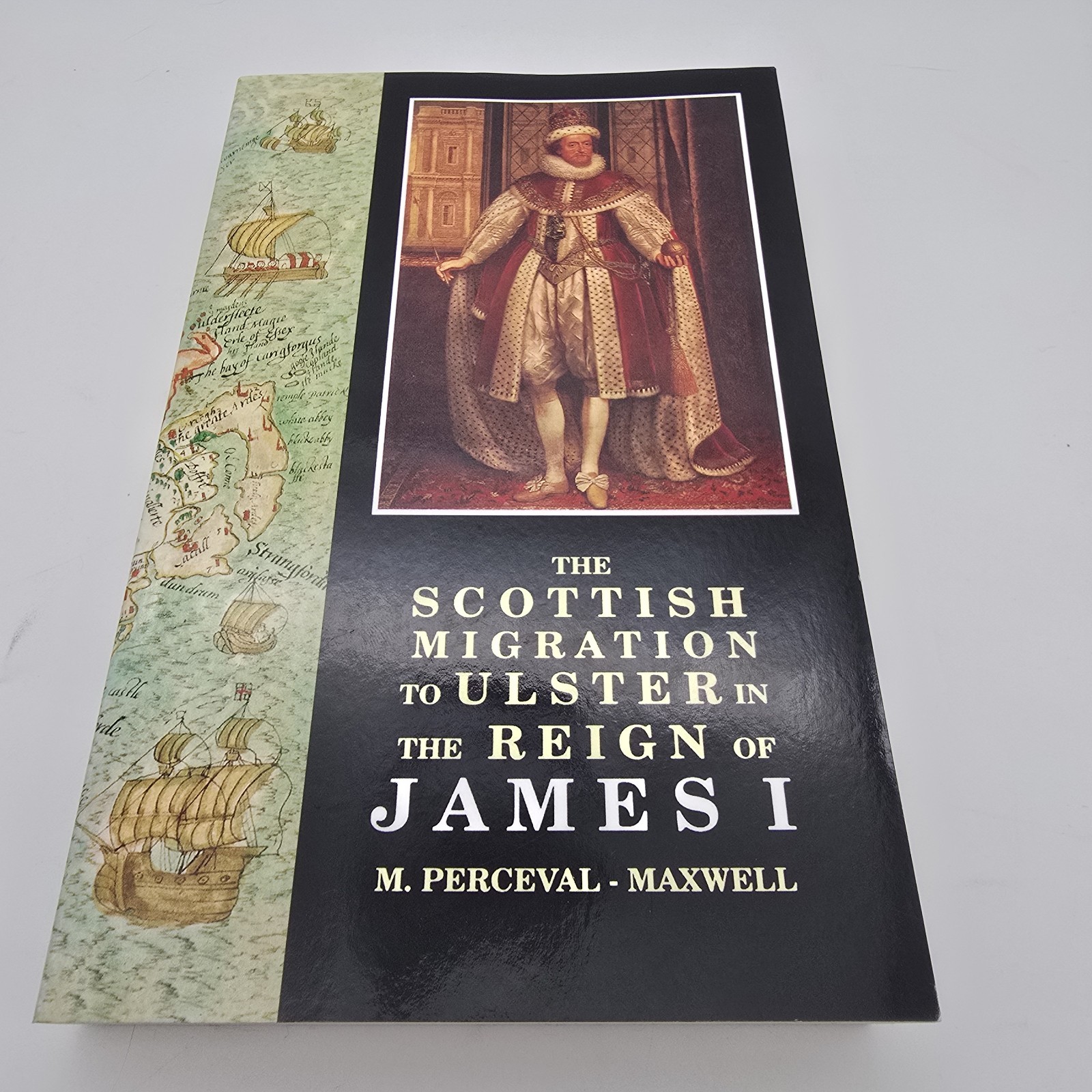 The Scottish Migration to Ulster in the Reign of James 1 – Perceval/Maxwell NEW