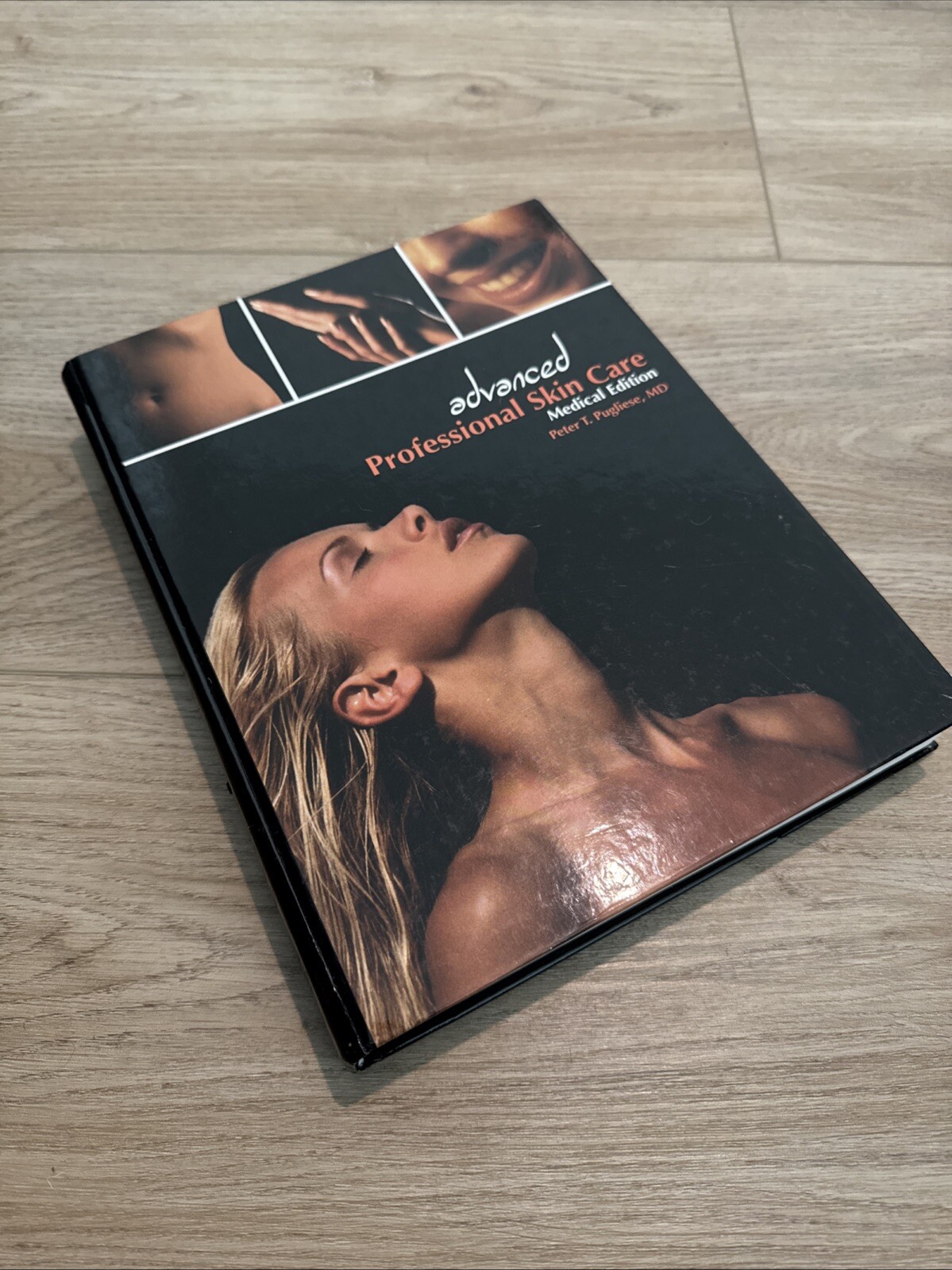 Advanced Professional Skin Care, Medical Edition by Dr. Peter Pugliese- Textbook