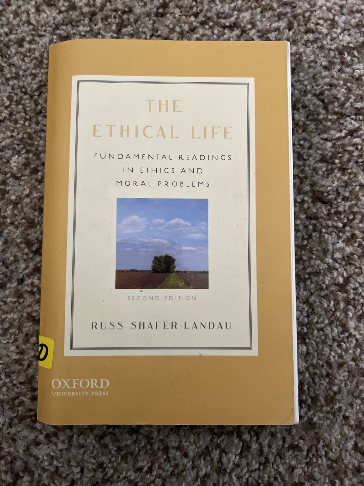 The Ethical Life: Fundamental Readings In Ethics And Moral Problems, Russ Landau