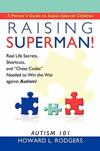 Raising Superman!: Autism 101 – Paperback, by Rodgers Howard L. – Very Good