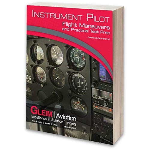 Gleim Instrument Flight Maneuvers and Practical Test Prep (7th Edition)