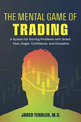 The Mental Game of Trading: A System…, Tendler, Jared