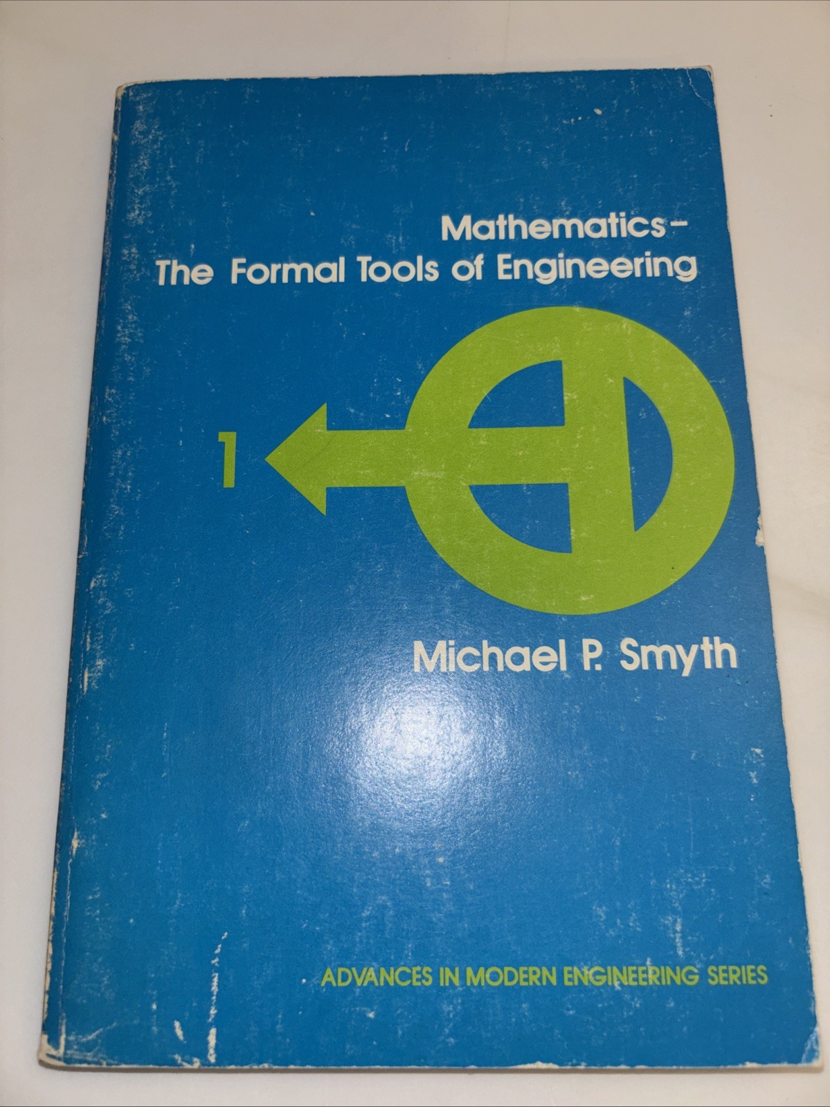 Mathematics-The Formal Tools of Engineering-Michael Smyth-SC-1974