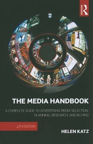 The Media Handbook: A Complete Guide to Advertising Media Selection, Plan – GOOD