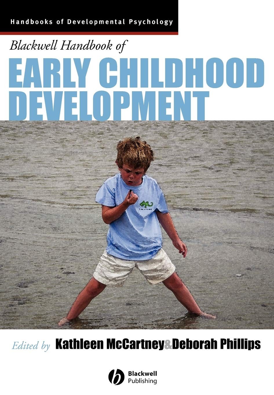 The Blackwell Handbook of Early Childhood Development (Wiley Blackwell Handb…