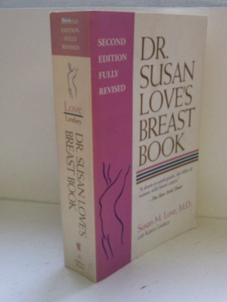 Dr. Susan Love’s Breast Book: Second Edition, Fully Revised (A Merloyd Lawre…