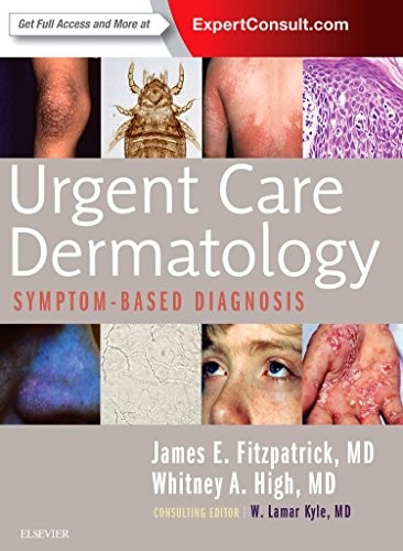 Urgent Care Dermatology: Symptom-Based Diagnosis, 1e by Fitzpatrick, High New..