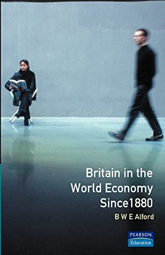 Britain in the World Economy since 1880 (Social and Economic His
