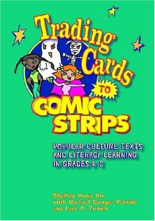 Trading Cards to Comic Strips : Popular Culture Texts and Literac
