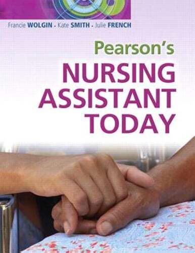 Pearson’s Nursing Assistant Today by Francie Wolgin: Used