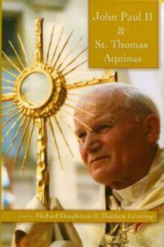 John Paul II & St. Thomas Aquinas, Paperback by Dauphinais, Michael (EDT); Le…