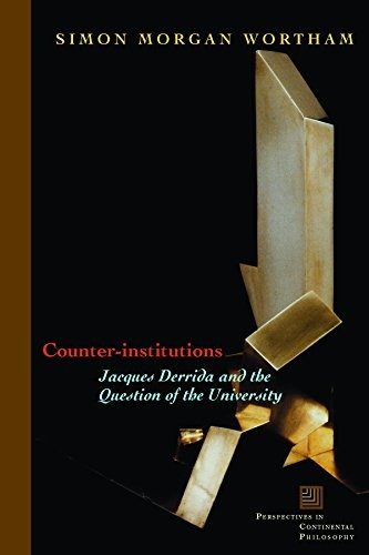 Counter-Institutions: Jacques Derrida And the Question of the Un
