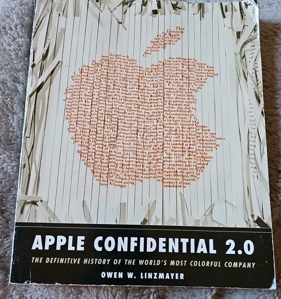 Apple Confidential 2.0: The Definitive History of the World’s Most Colorful…