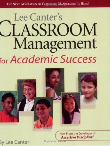 Classroom Management for Academic Success by Lee Canter