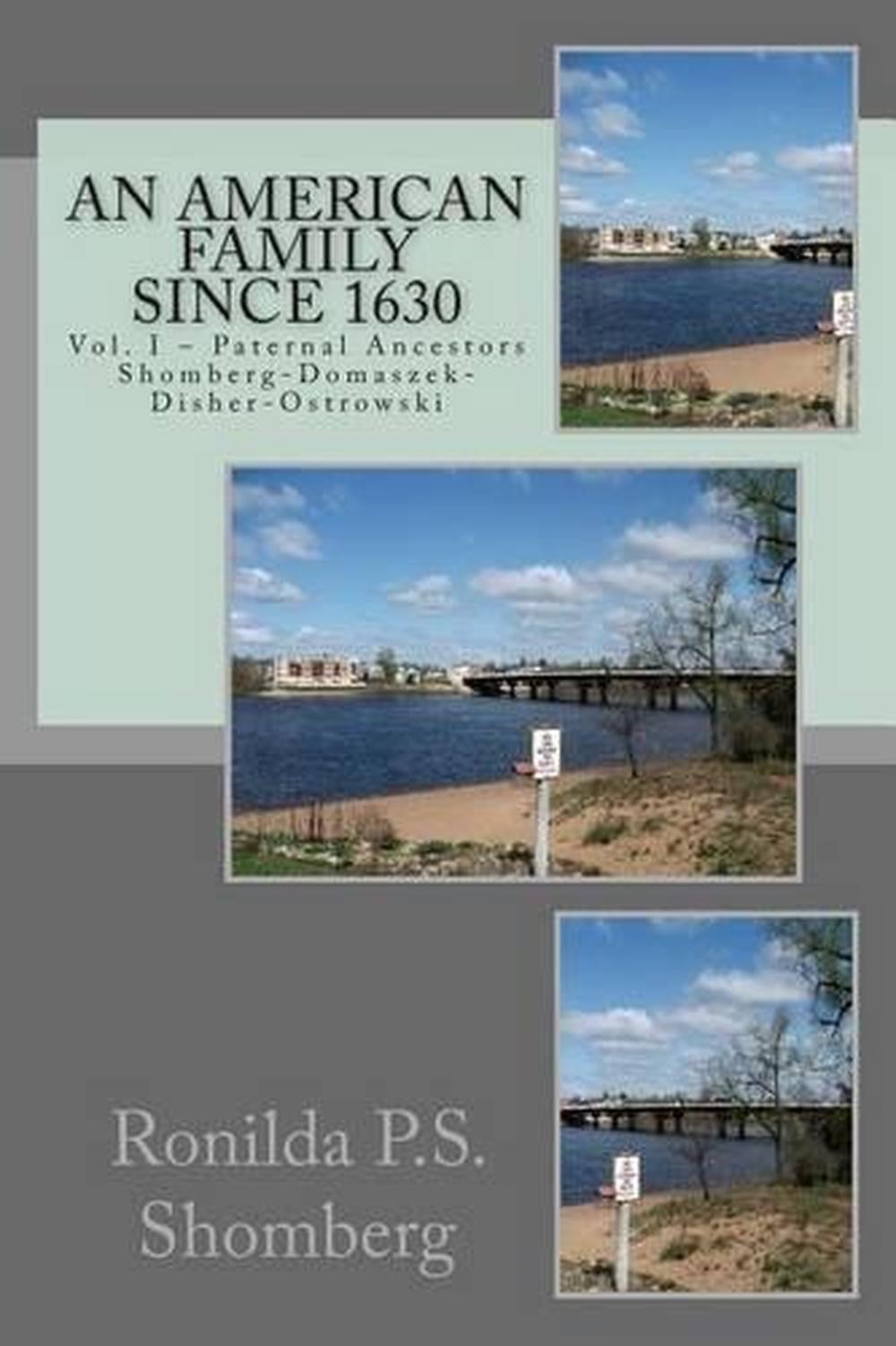 An American Family – Since 1630: Shomberg-Domaszek-Disher-Ostrowski by John G. S