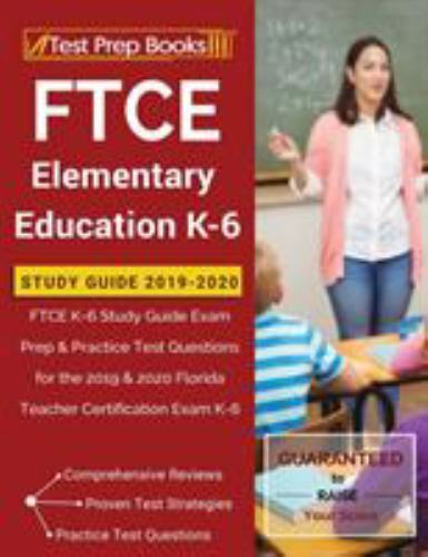 FTCE Elementary Education K-6 Study Guide 20… 9781628456172 by Test Prep Books