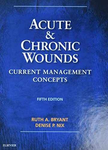 Acute and Chronic Wounds: Current – Hardcover, by Bryant PhD RN – Acceptable
