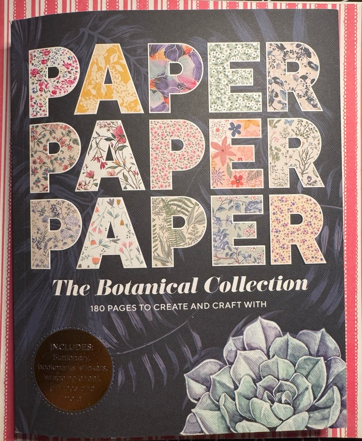 Paper Paper Paper: The Botanical Collection: 180 Pages to Create and Craft With