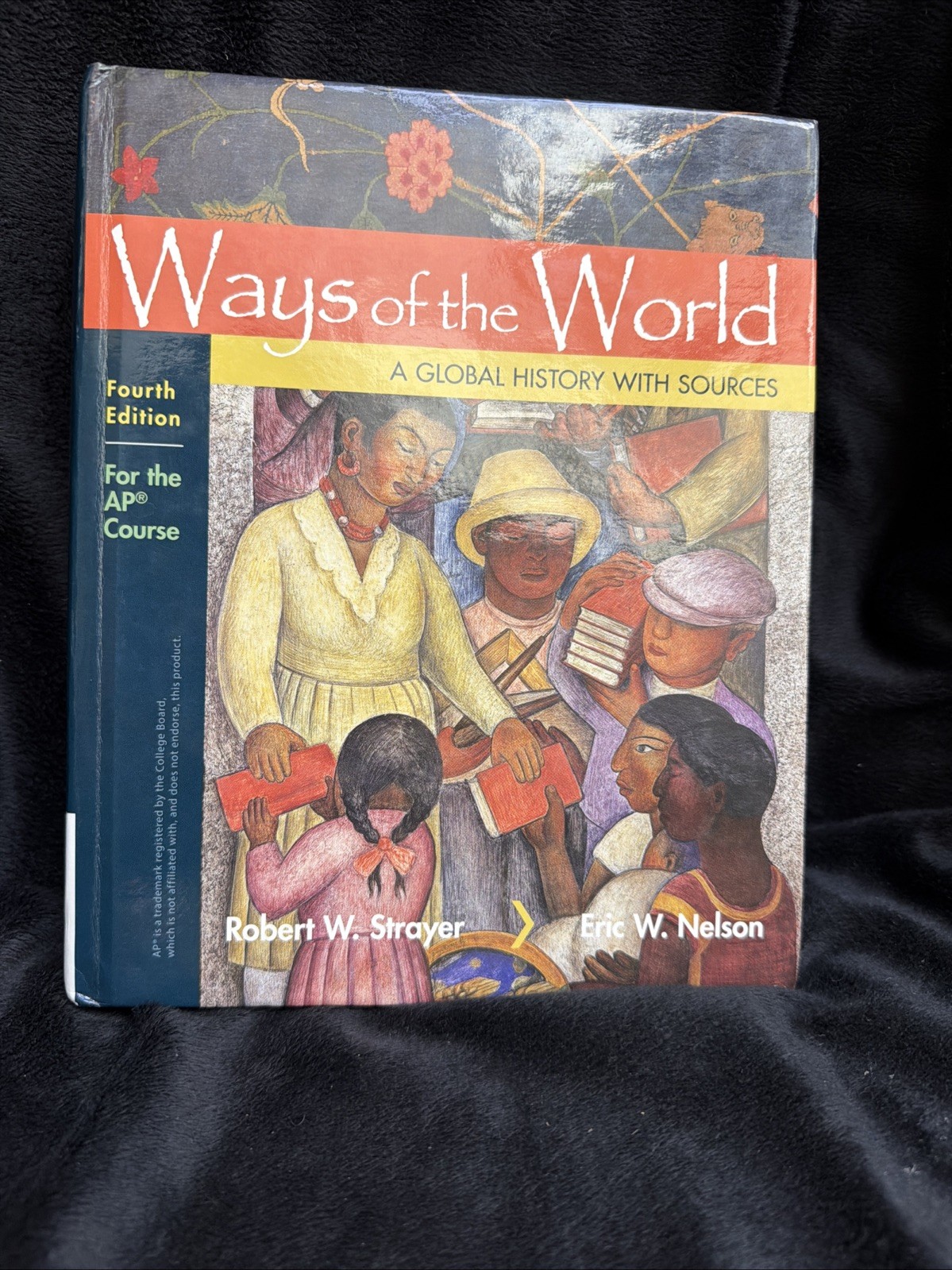 Ways of the World: A Global History with Sources: For Advanced Placement 4th Ed.