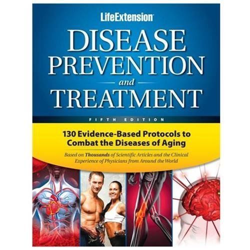 Disease Prevention & Treatment: 130 Evidence-Based Protocols to Combat the…