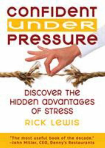 Confident Under Pressure: Discover the Hidden Advantages of Stress