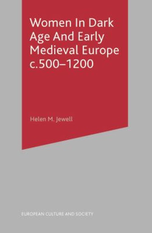 Women in Dark Age and Early Medieval Europe C. 500-1200 Paperback