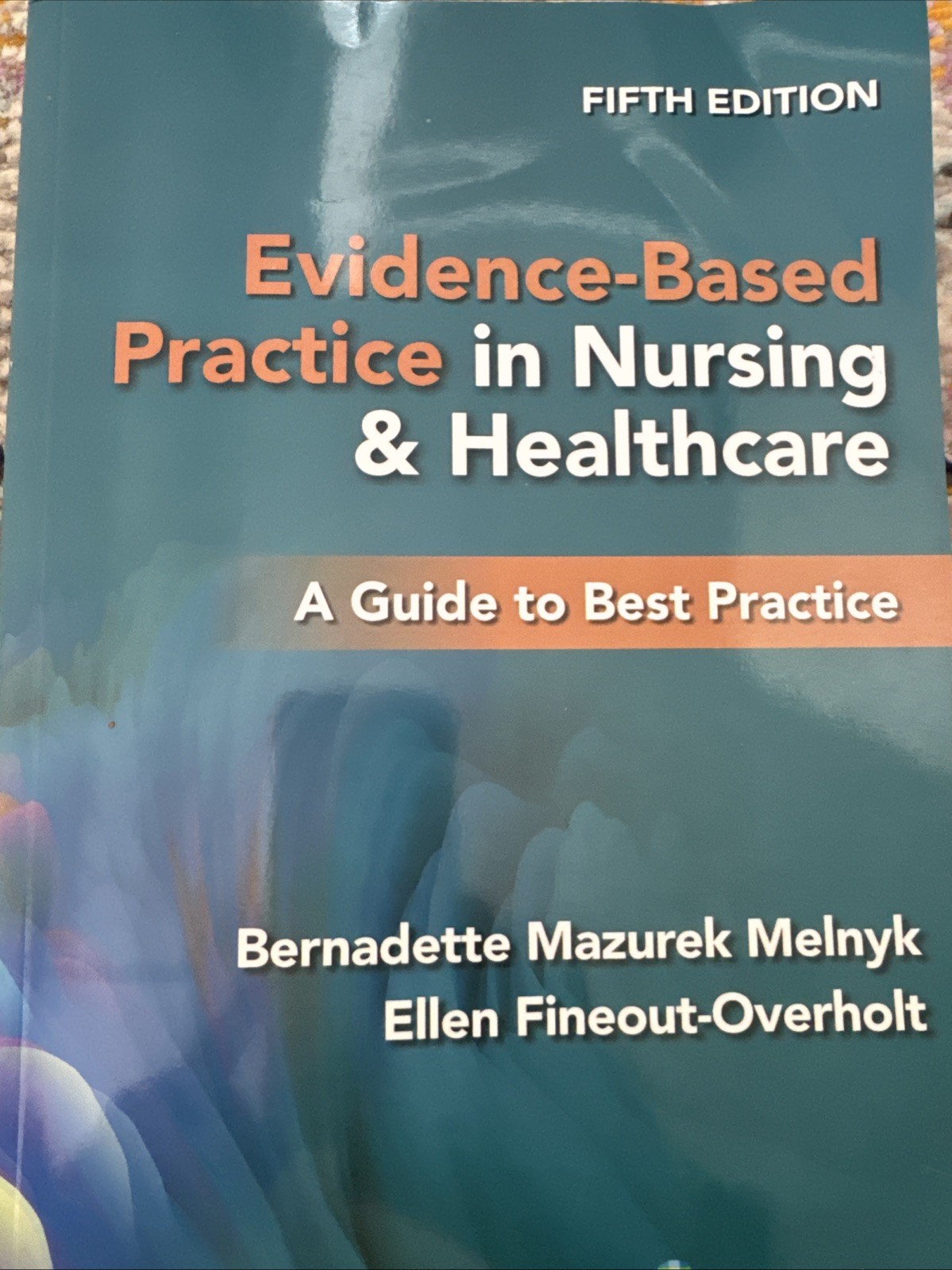 Evidence-Based Practice in Nursing and Healthcare : A Guide to Best Practice