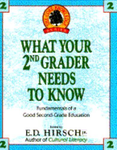 What Your 2nd Grader Needs To Know by E.D. Hirsch Jr.