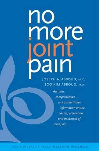 No More Joint Pain (Yale University Press Health & Wellness) By