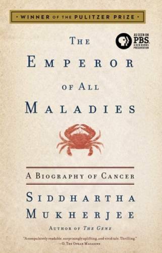 The Emperor of All Maladies: A Biography of Cancer – Paperback – GOOD