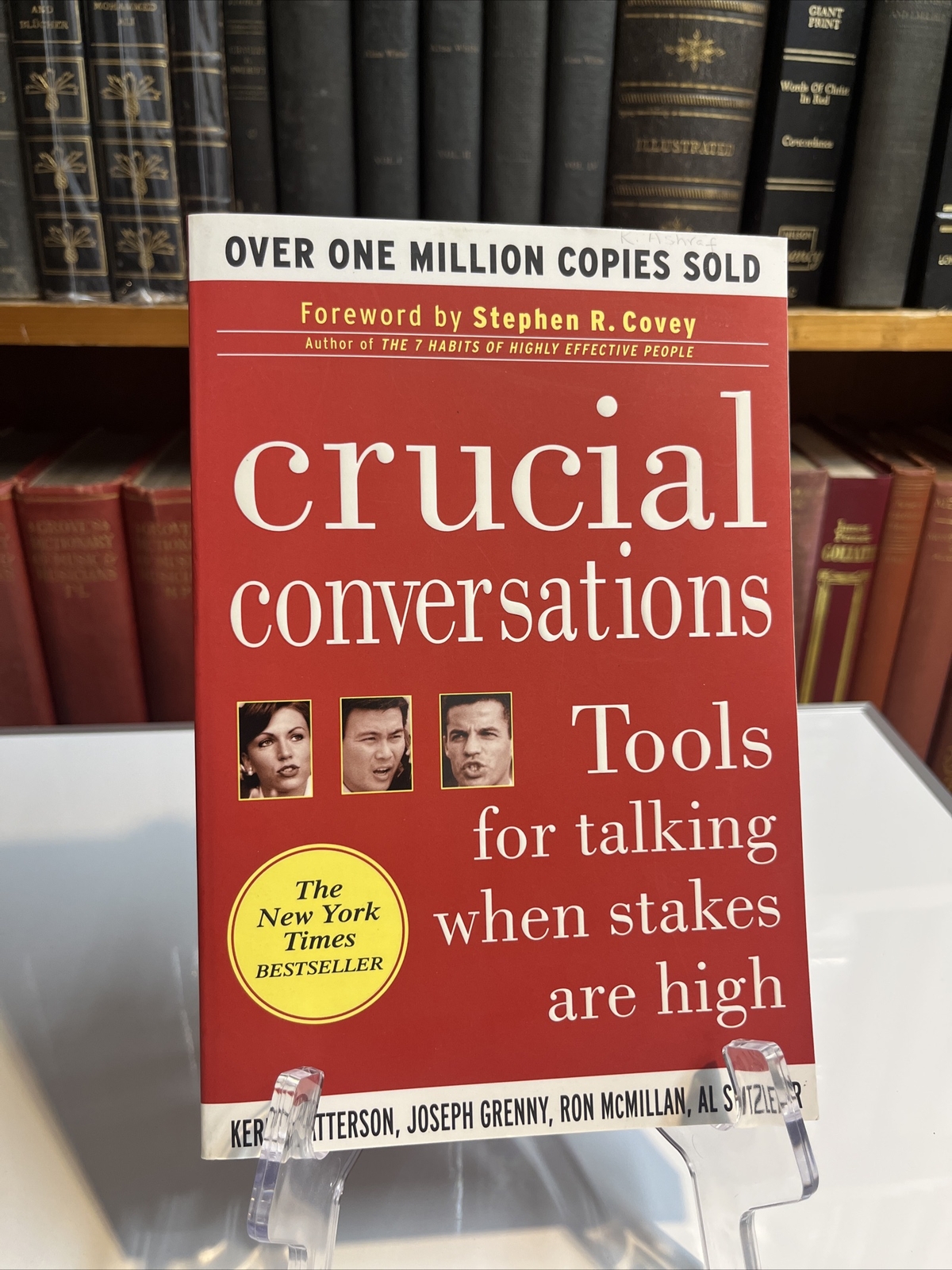 Crucial Conversations: Tools for Talking When Stakes Are High by Joseph Grenny,
