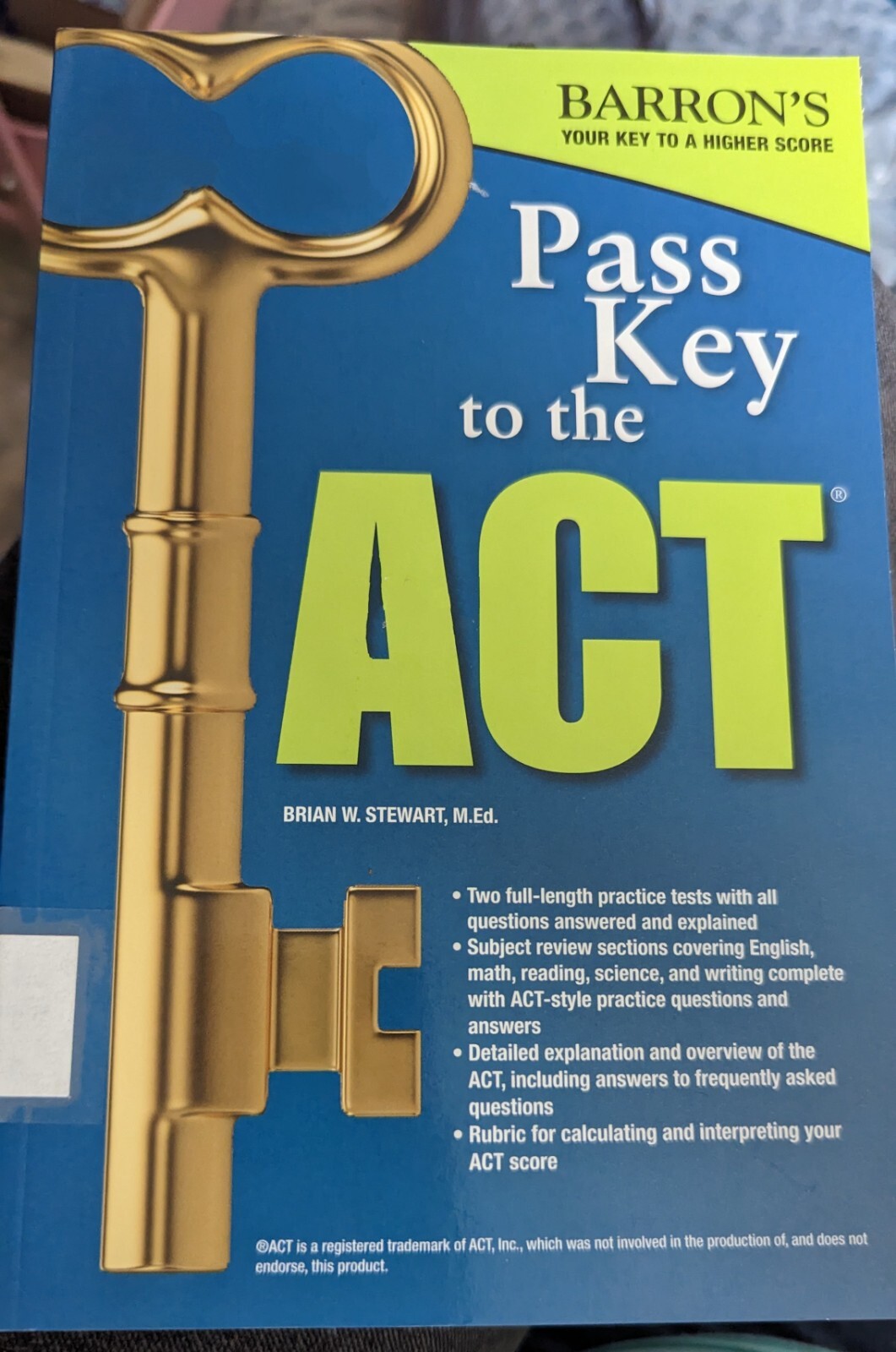 Barron’s Test Prep Ser.: Pass Key to the ACT by Brian W. Stewart
