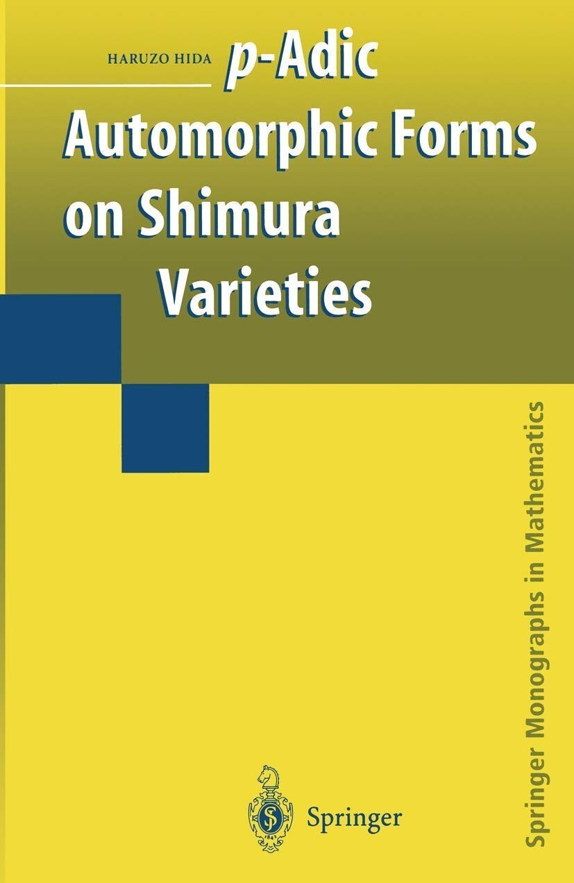 P ADIC AUTOMORPHIC FORMS ON SHIMURA VARIETIES Hardcover v044 U848