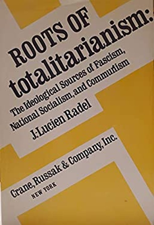 Roots of Totalitarianism : The Ideological Sources of Fascism, Na