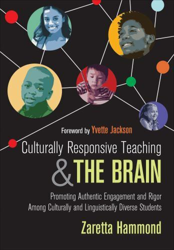 Culturally Responsive Teaching and the Brain : Promoting Authentic Engagement…