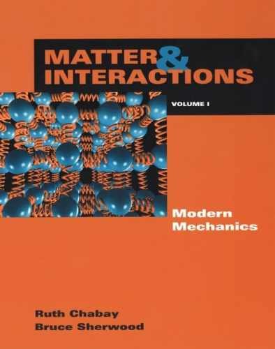 Matter and Interactions I: Modern – Paperback, by Chabay Ruth W.; – Acceptable n