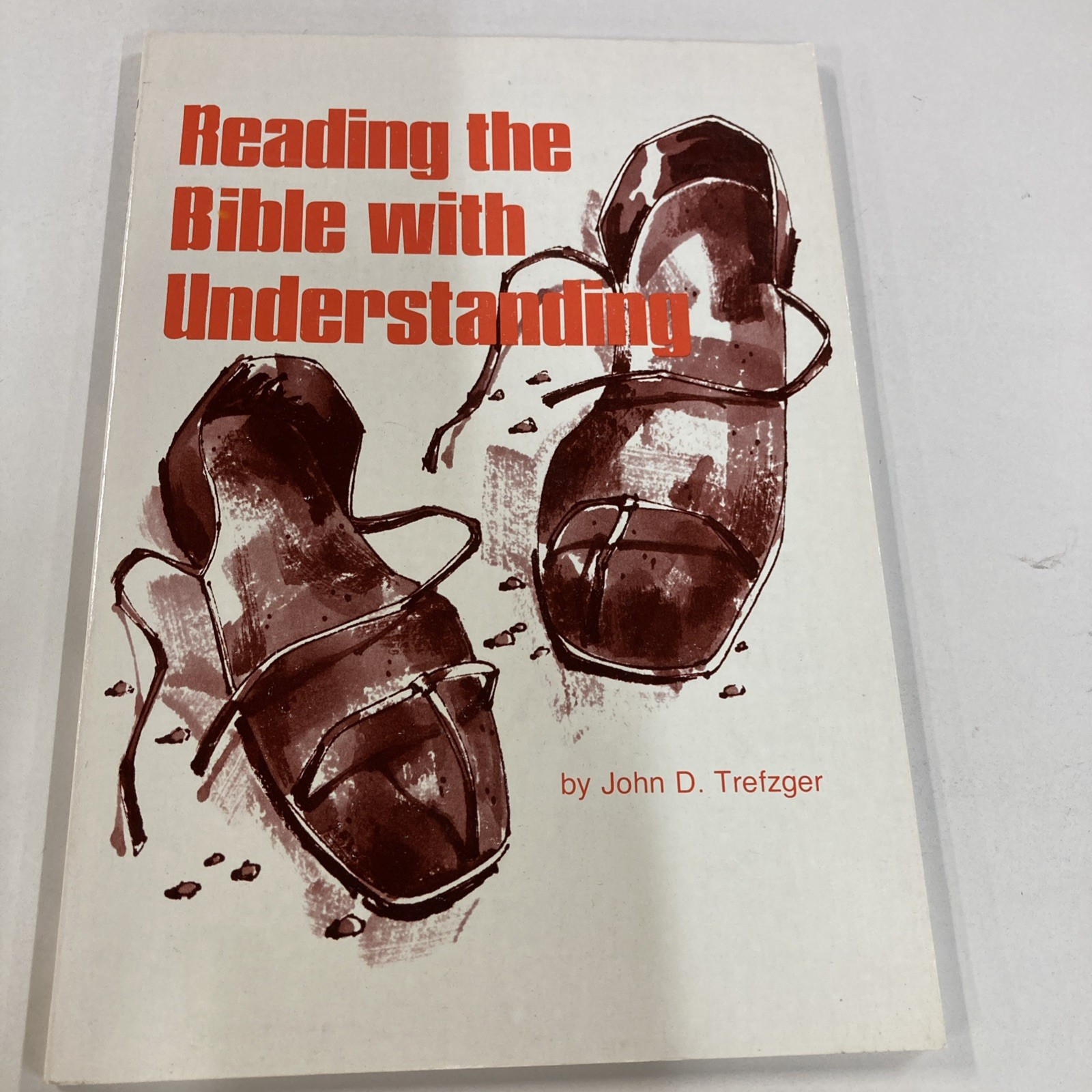 Reading the Bible with Understanding SC John Trefzger 1978 for Beginners VG