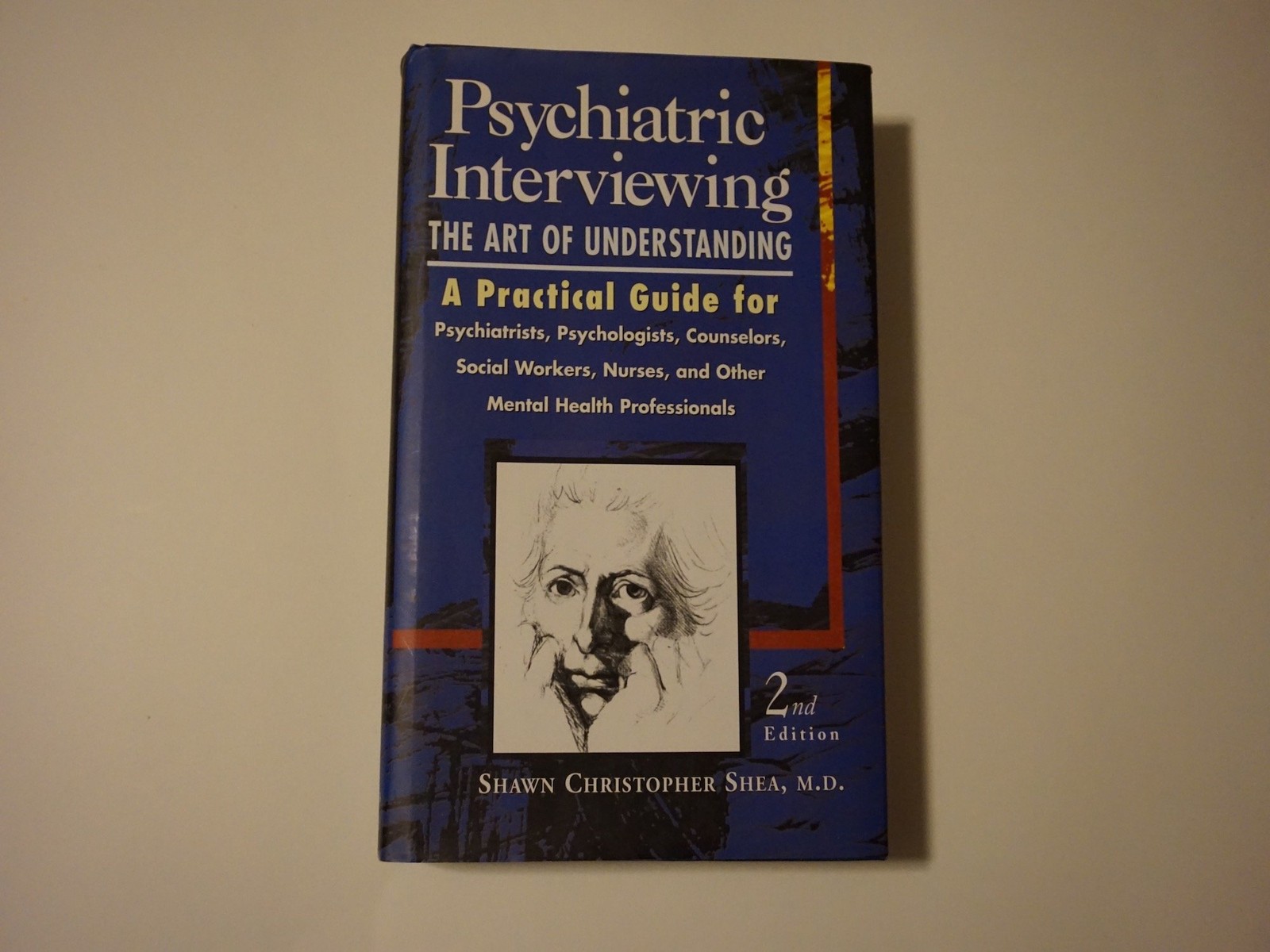 Psychiatric Interviewing: the Art of Understanding A Practical Guide for Psy…