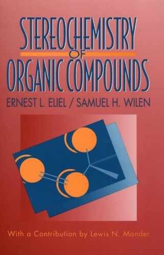 Stereochemistry of Organic – Hardcover, by Eliel Ernest L.; – Very Good