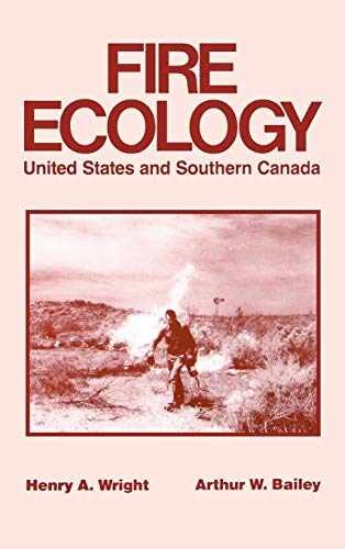 Fire Ecology: United States and – Hardcover, by Wright Henry A.; – Acceptable n