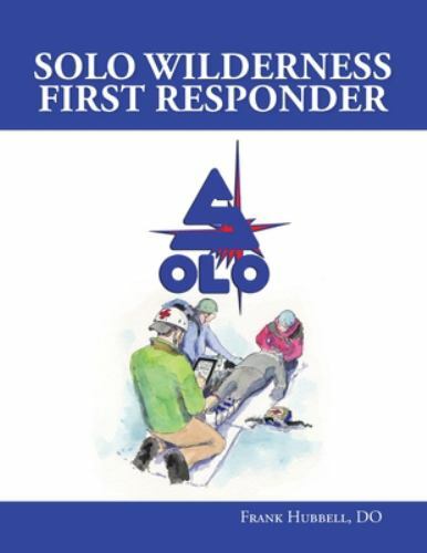 SOLO Wilderness First Responder, Hubbell, Frank, Very Good Book