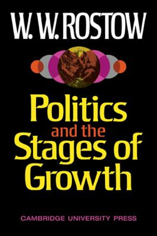 Politics and the Stages of Growth Paperback Walt W. Rostow