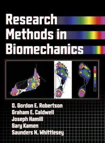 Research Methods in Biomechanics by Saunders N. Whittlesey, Joseph Hamill, …