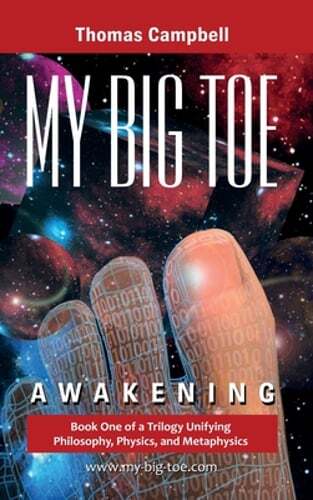 My Big TOE – Awakening H: Book 1 of a Trilogy Unifying Philosophy, Physics, and