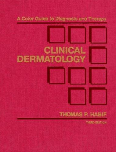 Clinical Dermatology : A Color Guide to Diagnosis and Therapy by Thomas P….