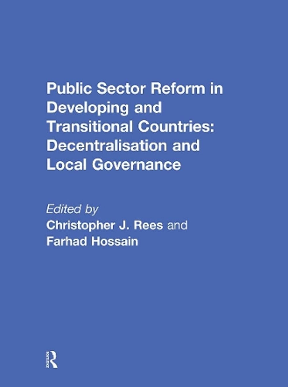 Public Sector Reform in Developing and Transitional Countries: Decentralisation